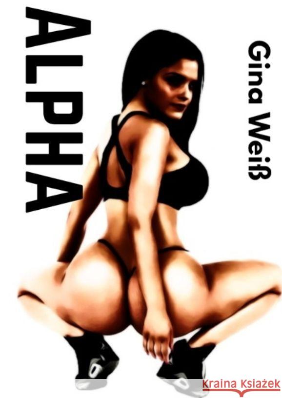 Alpha Weiß, Gina 9783384128430