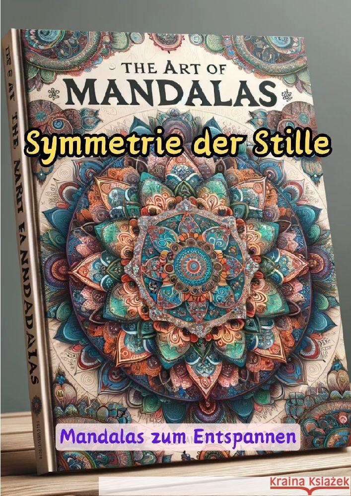 Symmetrie der Stille: Mandalas zum Entspannen Maxi Pinselzauber 9783384130112 Tredition Gmbh