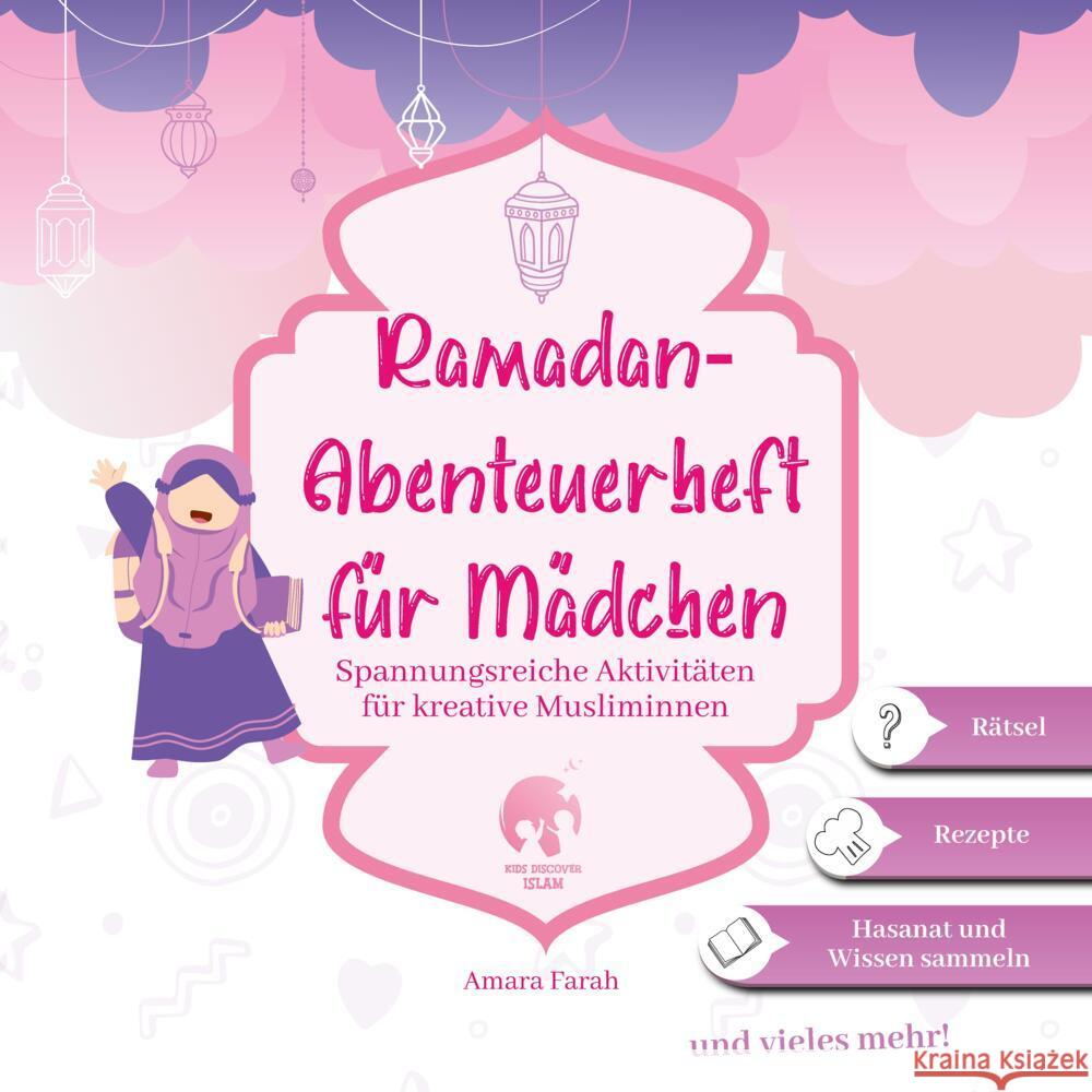 Ramadan-Abenteuerheft für Mädchen | Ramadan Aktivitätenheft | Islamische Kinderbücher | Ramadan Bücher Farah, Amara 9783384131218