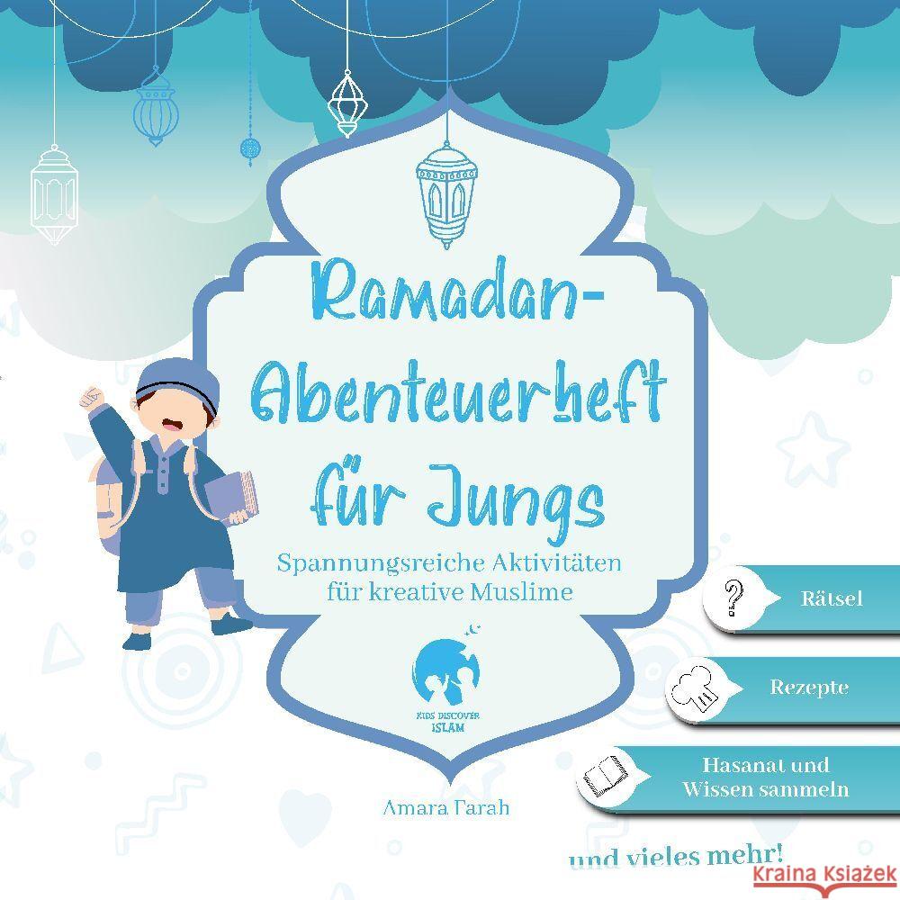 Ramadan-Abenteuerheft für Jungs | Ramadan Aktivitätenheft | Islamische Kinderbücher | Ramadan Bücher Farah, Amara 9783384131706