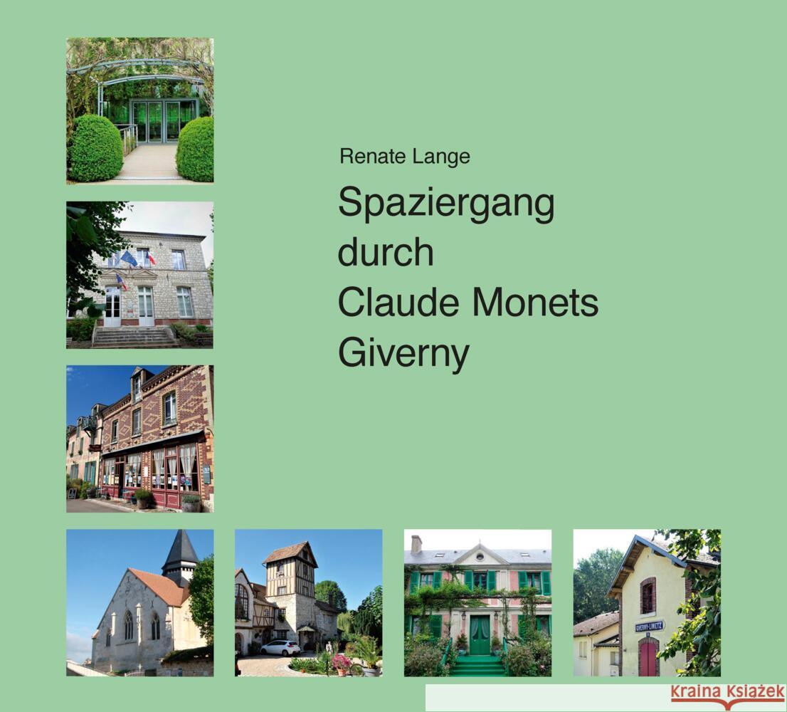 Spaziergang durch Claude Monets Giverny Lange, Renate 9783384132154