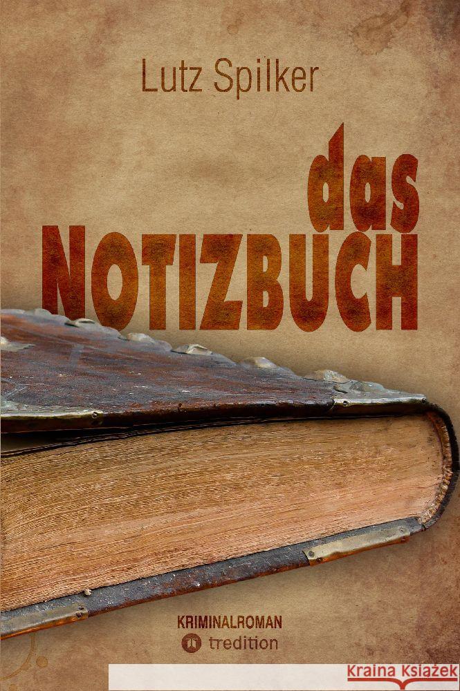 Das Notizbuch: F?hren die schriftlichen Erinnerungen eines 