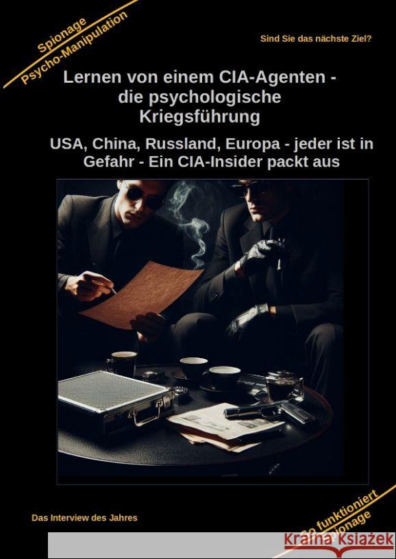 Lernen von einem CIA-Agenten - die psychologische Kriegsführung Kiefer, Holger 9783384135681