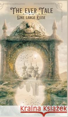 The Ever Tale: Eine lange Reise J. D. Miles 9783384137180 Jkbooks