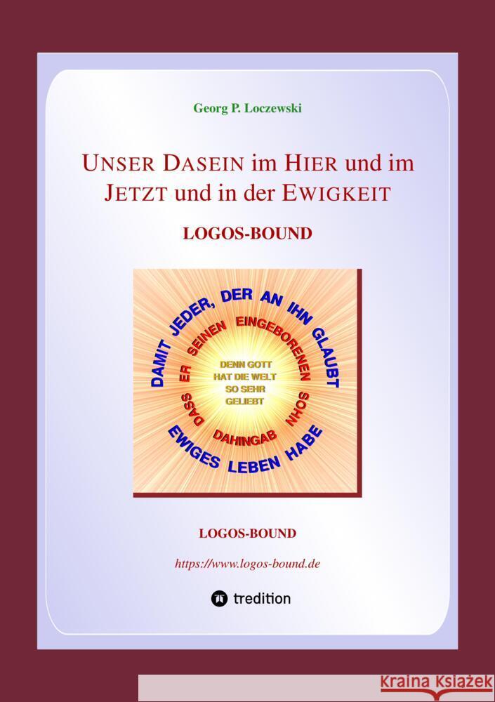 UNSER DASEIN im HIER und im JETZT und in der EWIGKEIT Loczewski, Georg P. 9783384140258 tredition