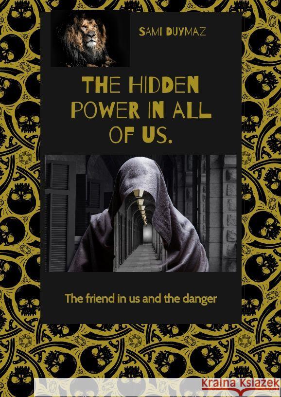 The hidden power in all of us. Duymaz, Sami 9783384143044