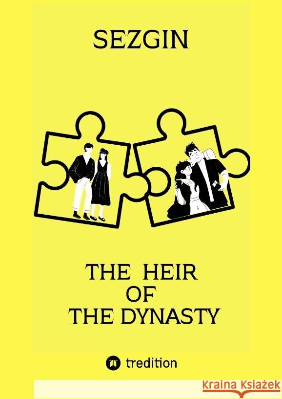 The hier of the dynasty Sezgin Ismailov 9783384143235