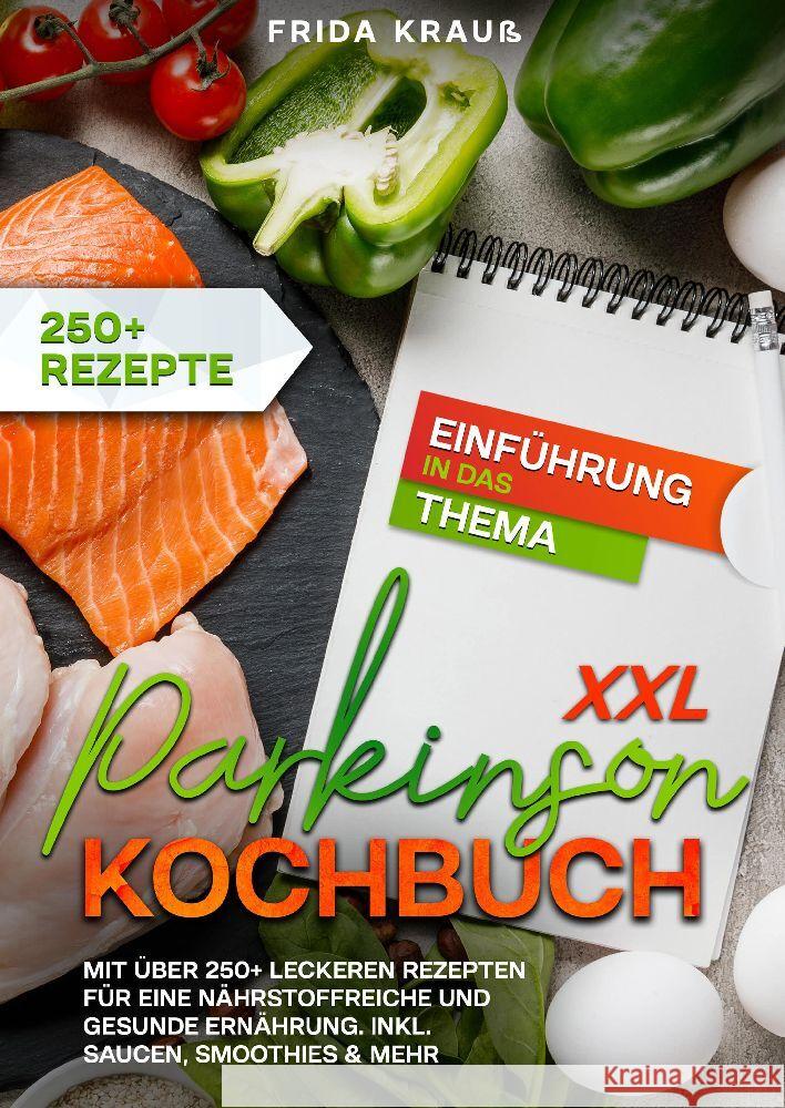 XXL Parkinson Kochbuch: Mit ?ber 250+ leckeren Rezepten f?r eine n?hrstoffreiche und gesunde Ern?hrung. Inkl. Saucen, Smoothies & mehr Frida Krau? 9783384143846