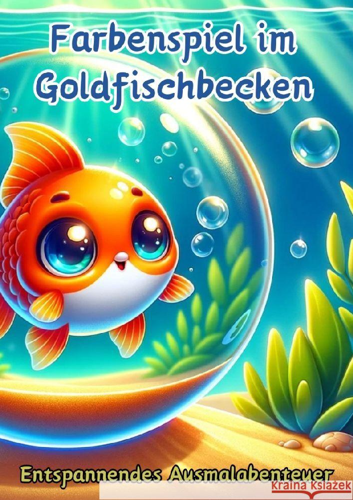 Farbenspiel im Goldfischbecken: Entspannendes Ausmalabenteuer Maxi Pinselzauber 9783384144478