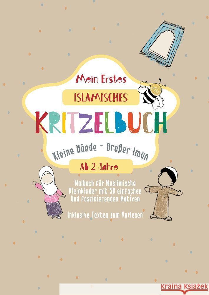 Mein Erstes Islamisches Kritzelbuch: Kleine H?nde, Gro?er Iman Erstes Islamisches Malbuch f?r Kleinkinder Amara Farah 9783384145727