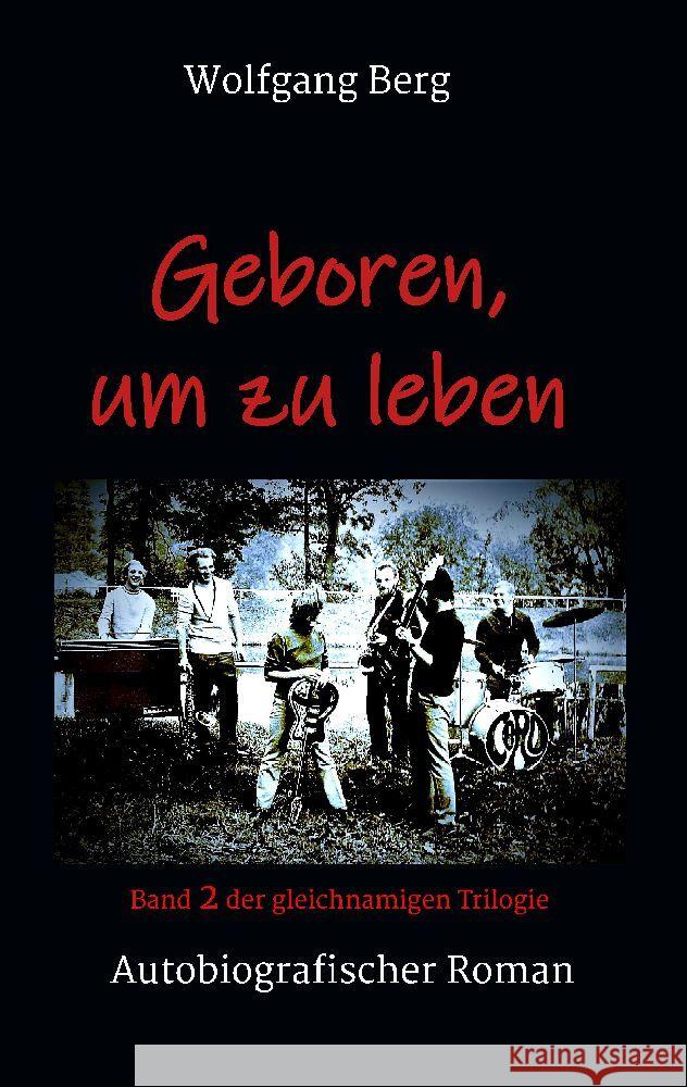Geboren, um zu leben Wolfgang Berg 9783384148506 Tredition Gmbh