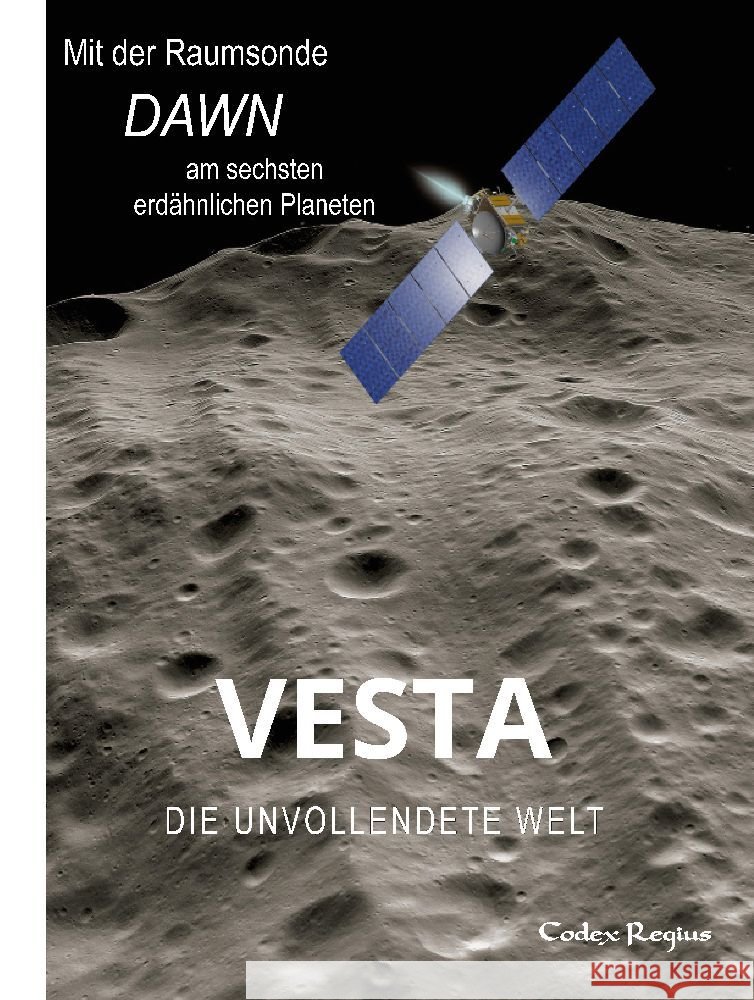 Vesta: Die unvollendete Welt Regius, Codex 9783384149961