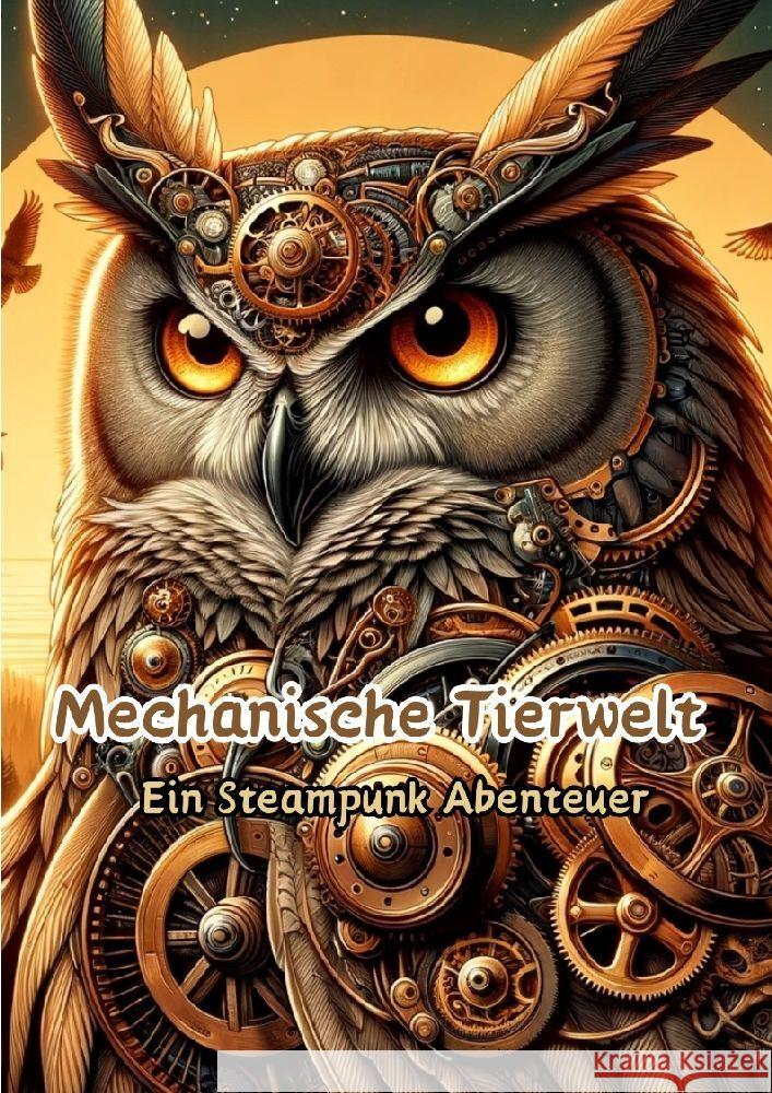 Mechanische Tierwelt: Ein Steampunk Abenteuer Maxi Pinselzauber 9783384152664 Tredition Gmbh