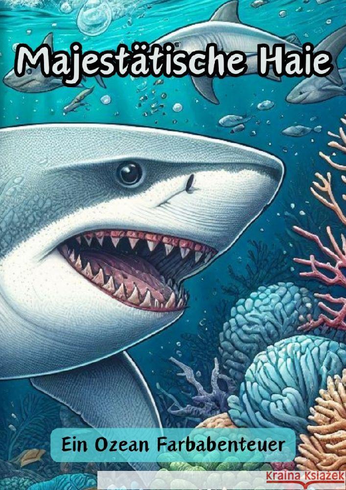 Majest?tische Haie: Ein Ozean Farbabenteuer Maxi Pinselzauber 9783384153388 Tredition Gmbh