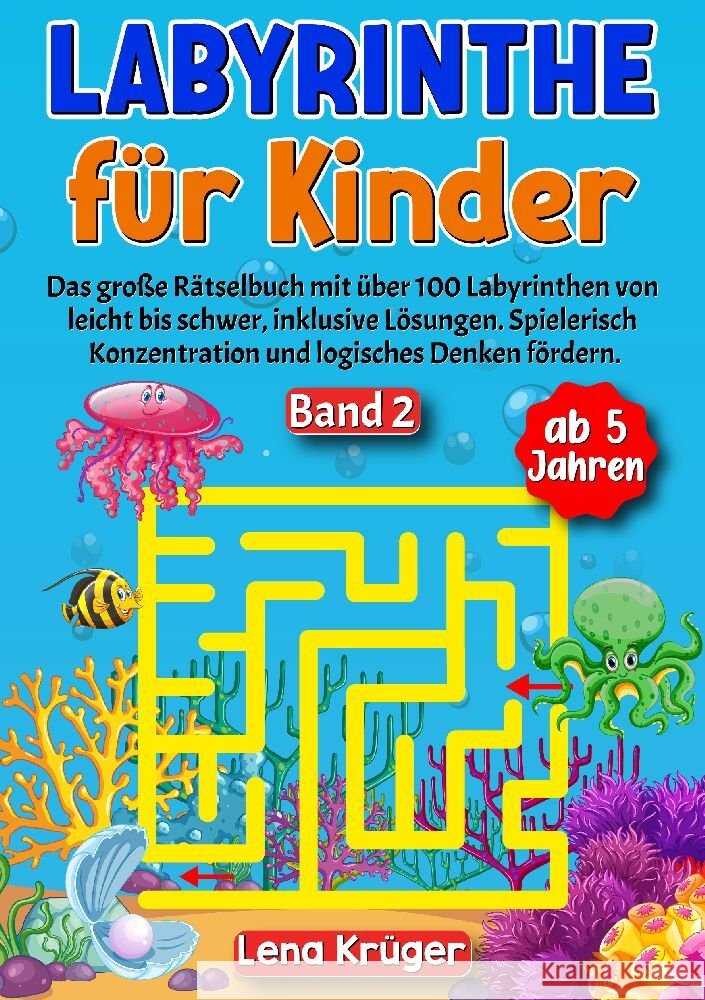 Labyrinthe für Kinder ab 5 Jahren - Band 2 Krüger, Lena 9783384156495