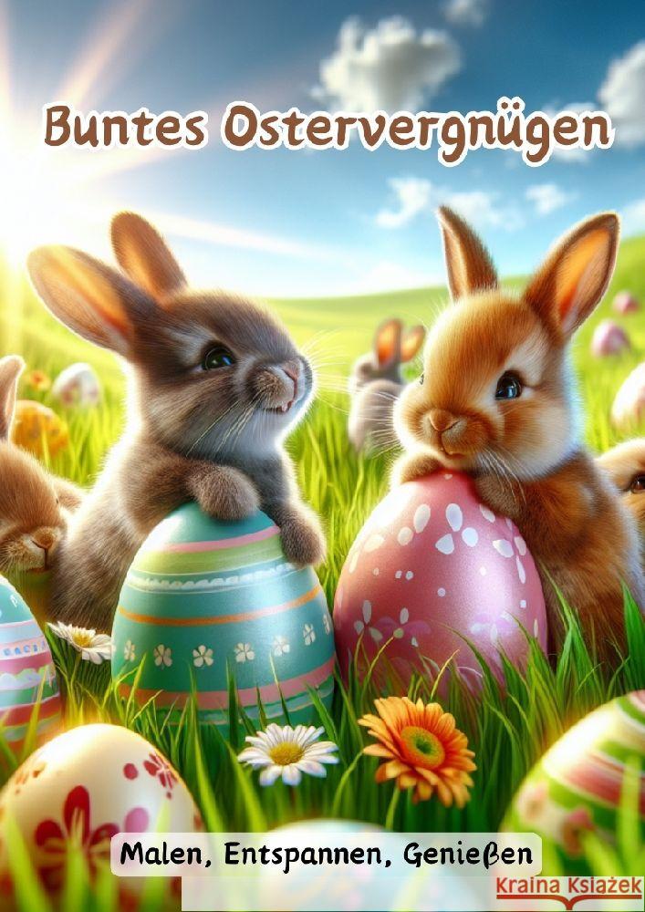 Buntes Ostervergn?gen: Malen, Entspannen, Genie?en Maxi Pinselzauber 9783384157232 Tredition Gmbh