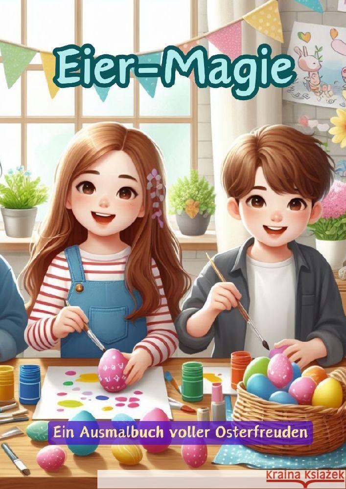 Eier-Magie: Ein Ausmalbuch voller Osterfreuden Maxi Pinselzauber 9783384157645 Tredition Gmbh