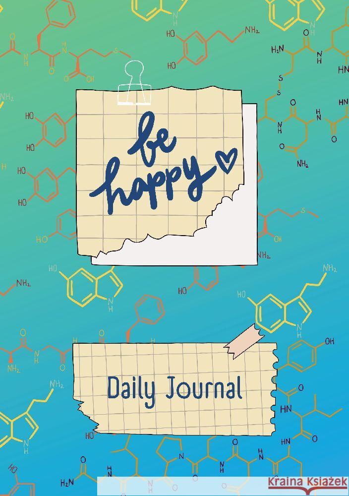 JOURNAL - Tagebuch zum Glücklich sein - Be Happy Thiele, Maria 9783384158307