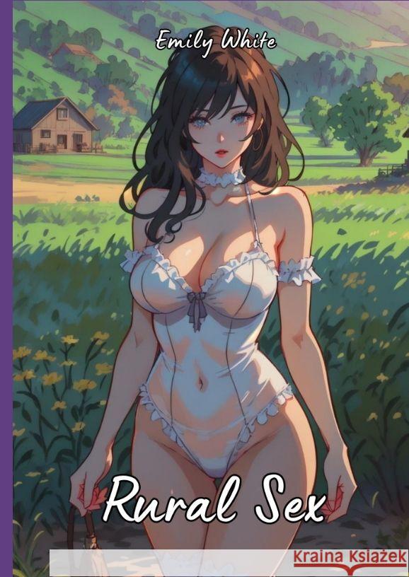 Rural Sex White, Emily 9783384158444 Emily White