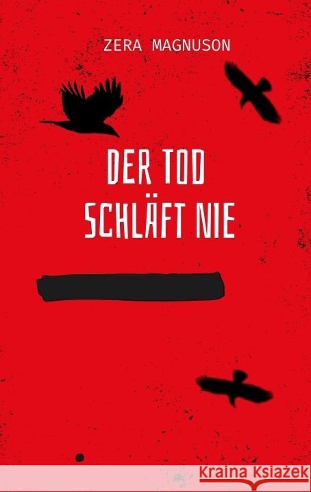 Der Tod schl?ft nie Zera Magnuson 9783384159328
