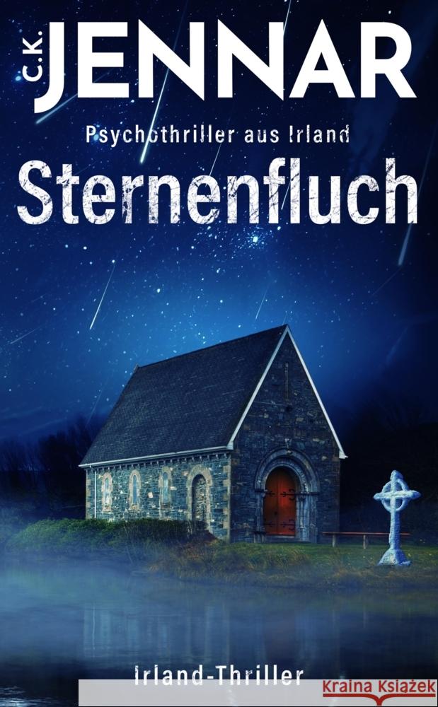 Sternenfluch: Ein mystischer Psychothriller aus Irland C. K. Jennar 9783384160126