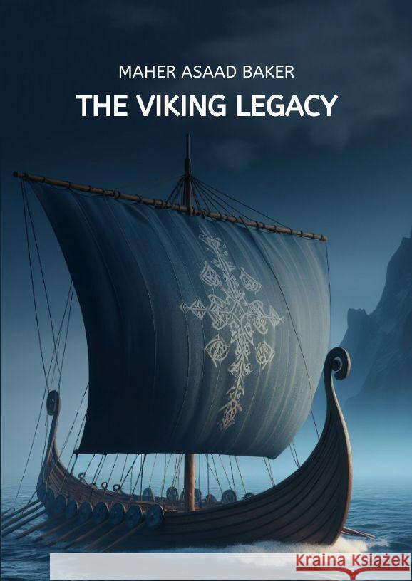 The Viking Legacy Maher Asaad Baker 9783384160232 Maher Asaad Baker
