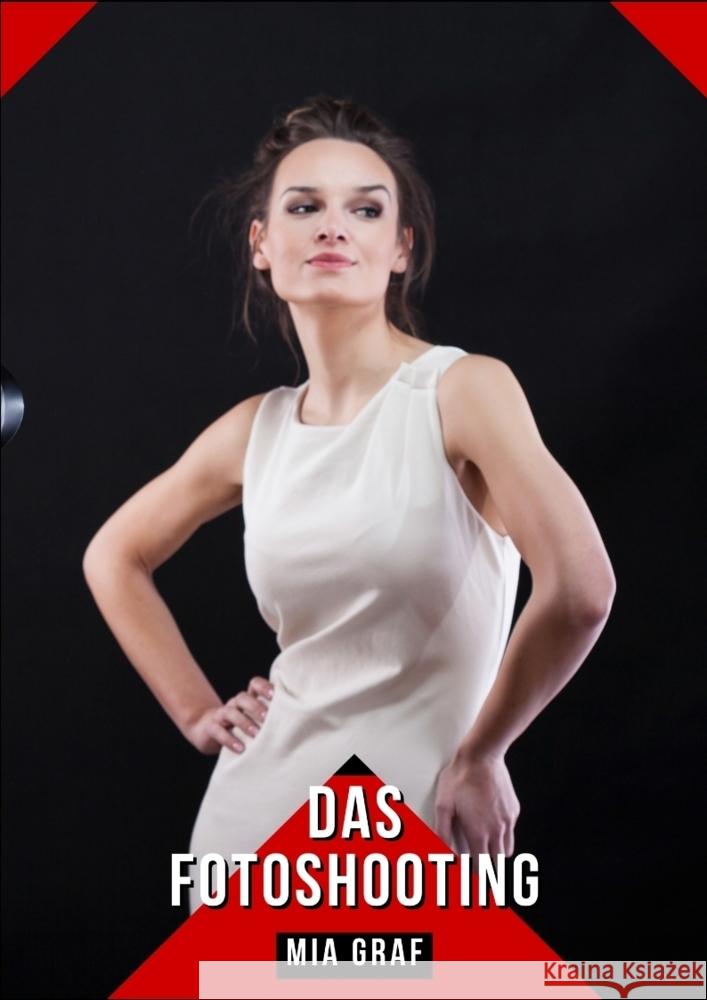 Das Fotoshooting Graf, Mia 9783384160805 Mia Graf