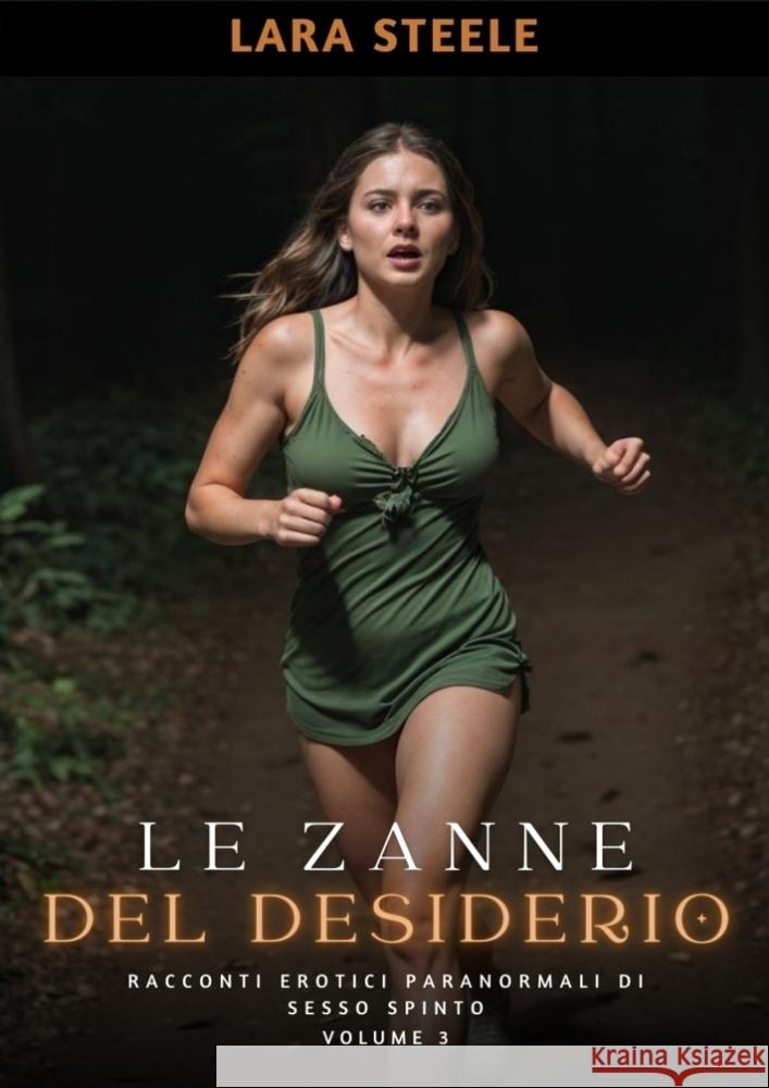 Le Zanne del Desiderio Steele, Lara 9783384160881 Lara Steele