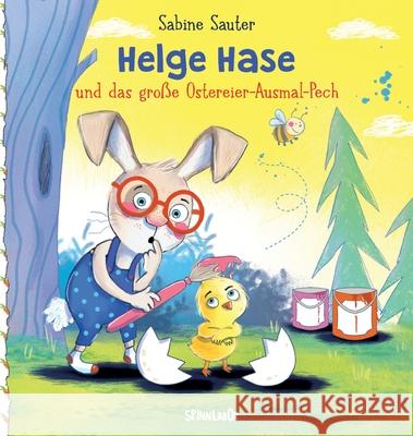 Helge Hase: und das gro?e Ostereier-Ausmal-Pech Sabine Sauter Spinnlabor! 9783384163929 Spinnlabor!