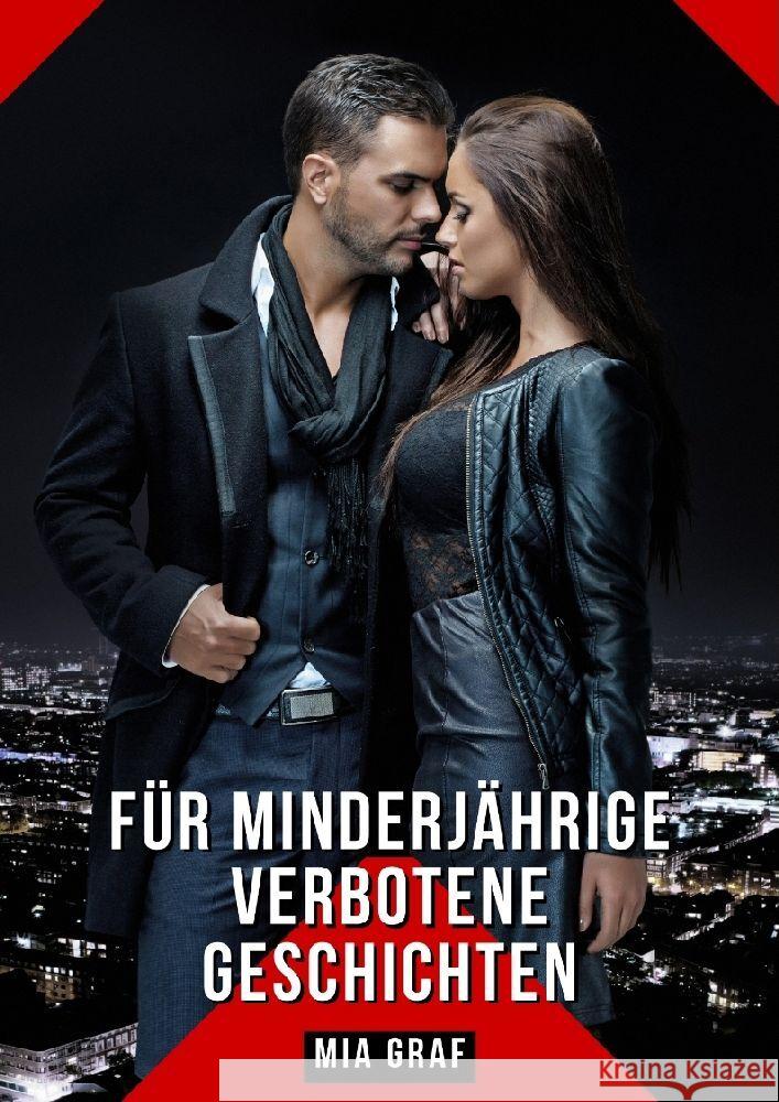 Für Minderjährige verbotene Geschichten Graf, Mia 9783384164155 Mia Graf