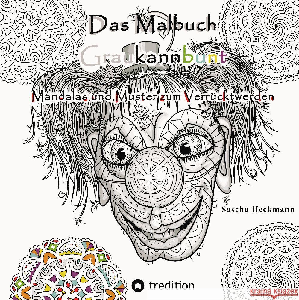 Das Malbuch Graukannbunt Heckmann, Sascha 9783384166937