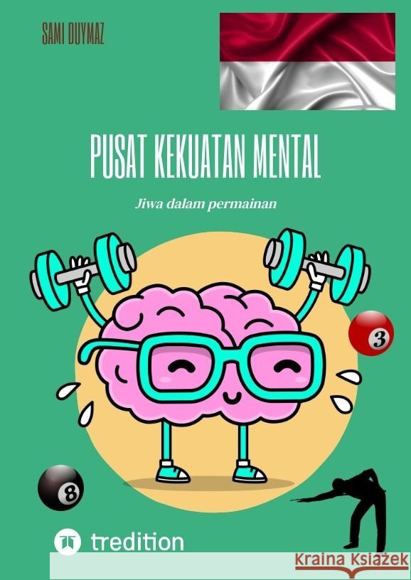 Pusat kekuatan mental: Jiwa dalam permainan Sami Duymaz Sami Duymaz 9783384168047 Tredition Gmbh
