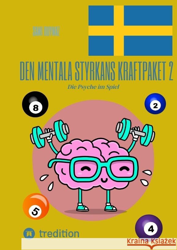Den mentala styrkans kraftpaket 2: Die Psyche im Spiel Sami Duymaz Sami Duymaz 9783384171917 Tredition Gmbh