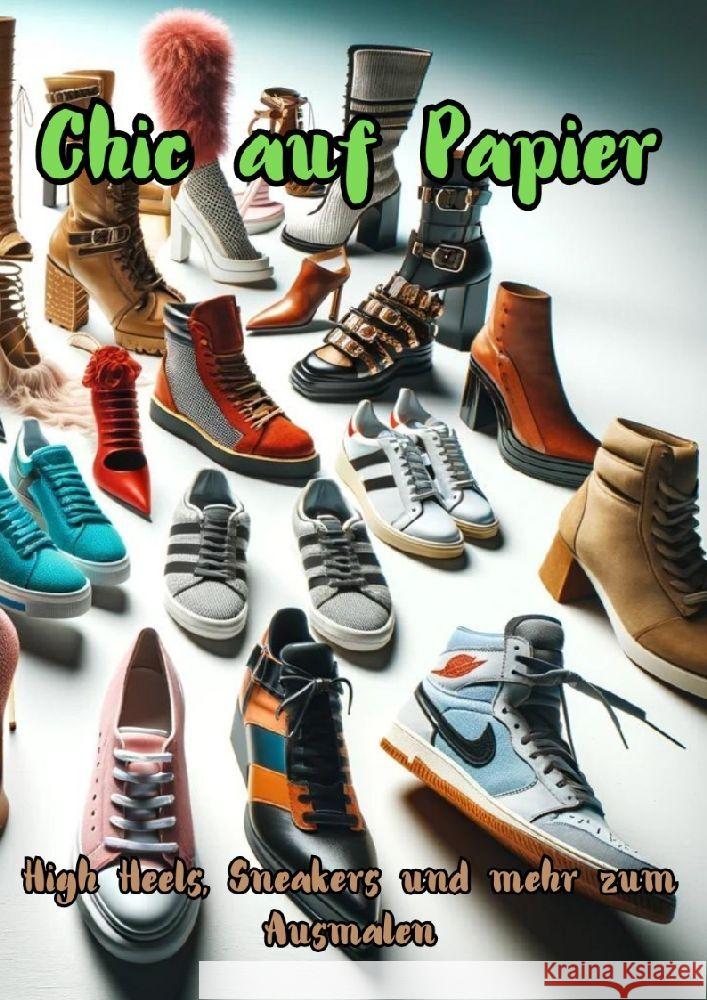 Chic auf Papier: High Heels, Sneakers und mehr zum Ausmalen Maxi Pinselzauber 9783384172648 Tredition Gmbh