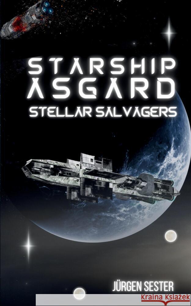 Starship Asgard: Stallar Salvagers J?rgen Sester 9783384173737 Tredition Gmbh