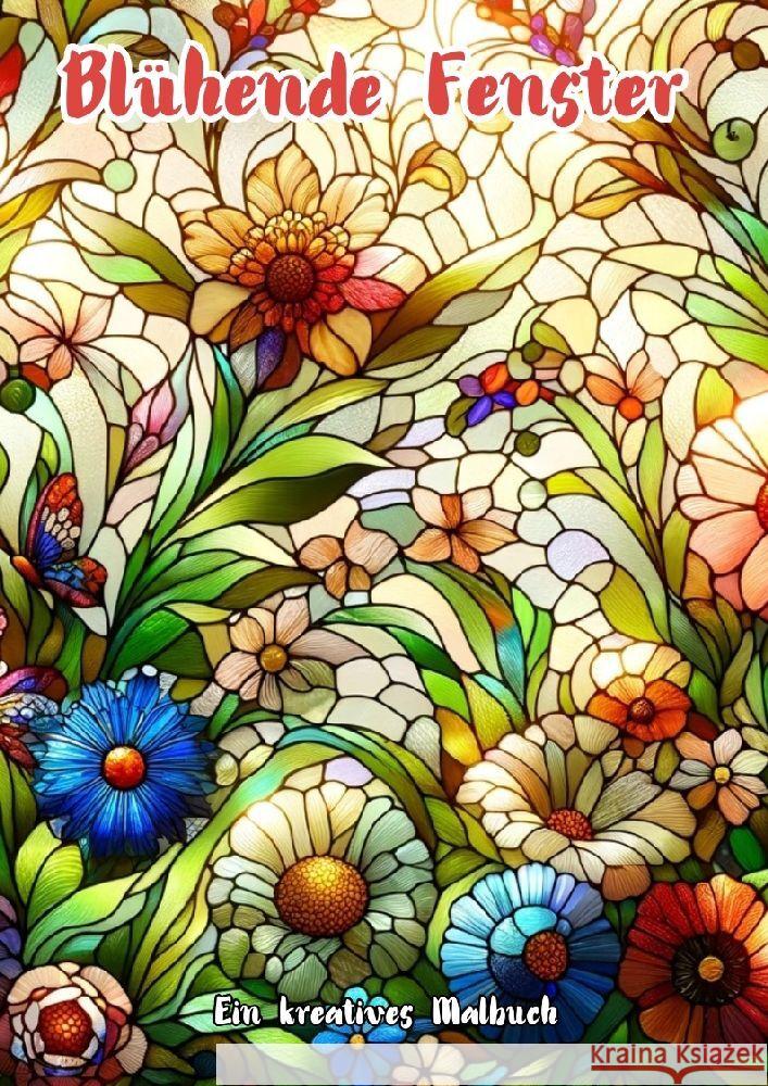 Bl?hende Fenster: Ein kreatives Malbuch Maxi Pinselzauber 9783384174154 Tredition Gmbh