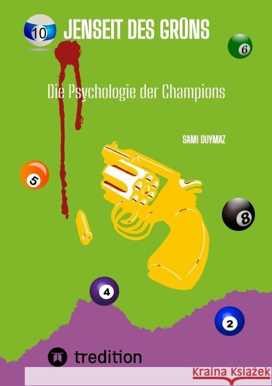 Jenseit des Gr?ns: Die Psychologie der Champions Sami Duymaz Sami Duymaz 9783384174499 Tredition Gmbh