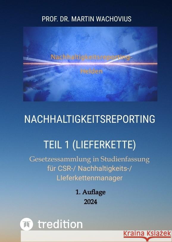 Nachhaltigkeitsreporting Teil 1 (Lieferkette) Wachovius, Martin 9783384177629 tredition