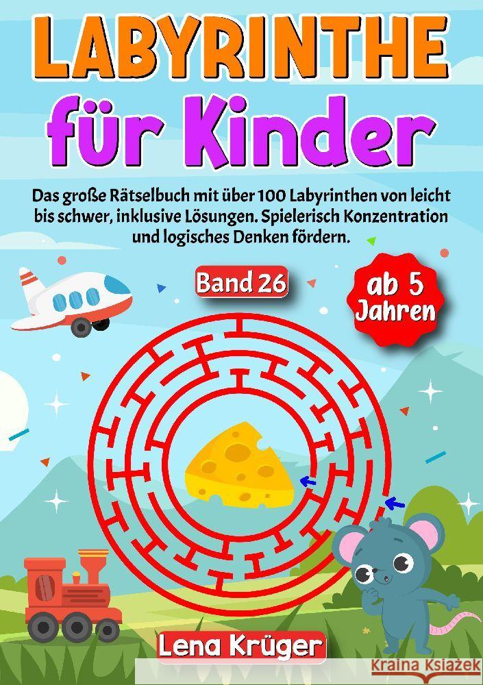Labyrinthe für Kinder ab 5 Jahren - Band 26 Krüger, Lena 9783384177810