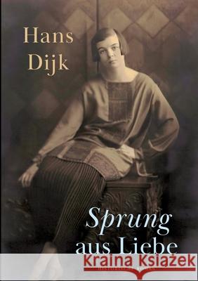 Sprung aus Liebe Hans Dijk 9783384177896