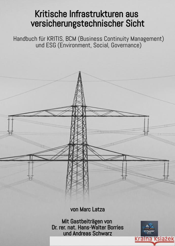 Kritische Infrastrukturen aus versicherungstechnischer Sicht Latza, Marc, Borries, Hans-Walter, Schwarz, Andreas 9783384182593 Literarturagentur Latza