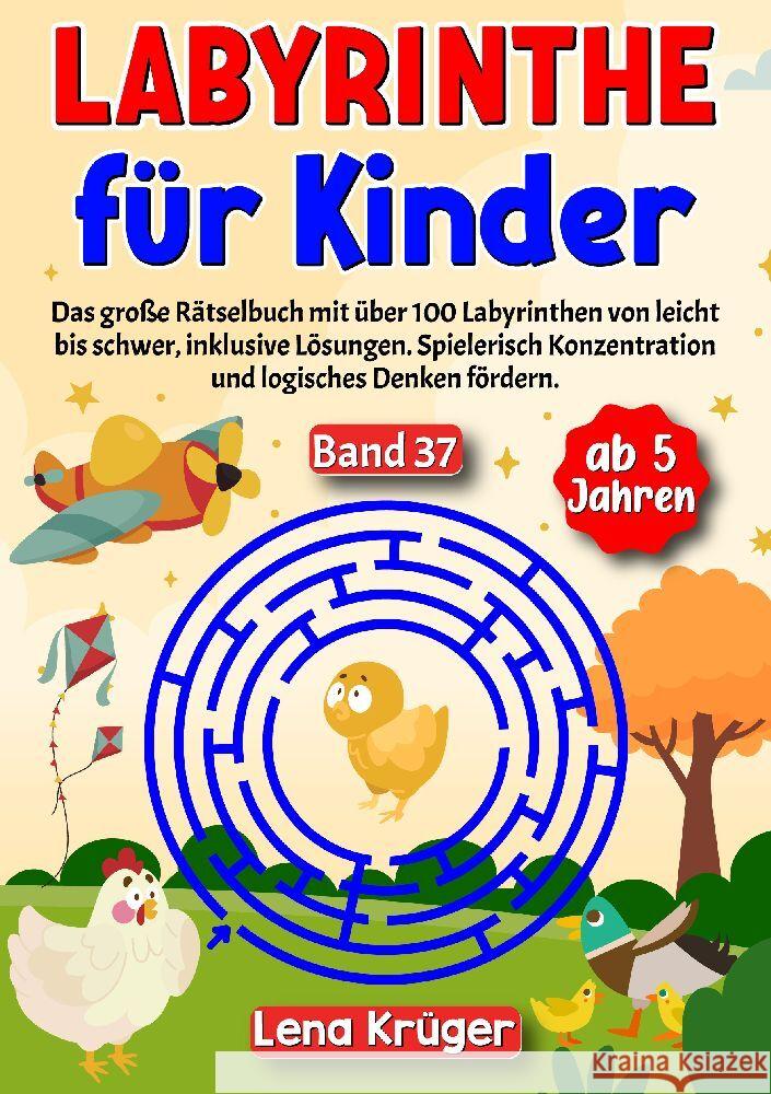 Labyrinthe für Kinder ab 5 Jahren - Band 37 Krüger, Lena 9783384185198