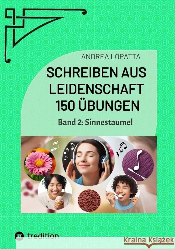 Schreiben aus Leidenschaft - 150 Übungen Lopatta, Andrea 9783384188748 tredition