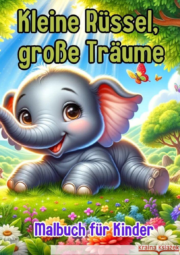 Kleine Rüssel, große Träume Pinselzauber, Maxi 9783384189509