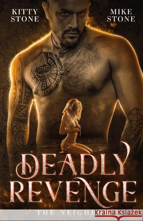 Deadly Revenge - The Neighbor: Dark Romance Kitty Stone Mike Stone 9783384192165