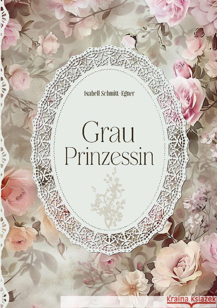 Grauprinzessin Isabell Schmitt-Egner 9783384194497 Tredition Gmbh