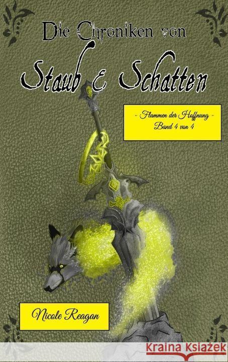 Die Chroniken von Staub und Schatten: Flamme der Hoffnung Nicole Reagan 9783384195852