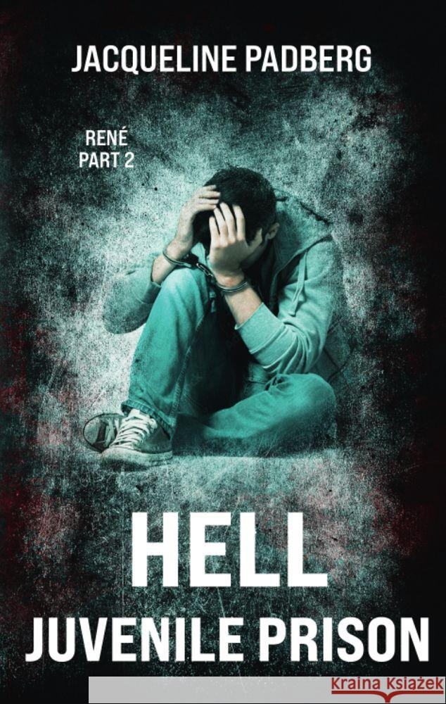 Hell juvenile prison: Ren? part 2 Jacqueline Padberg 9783384196620