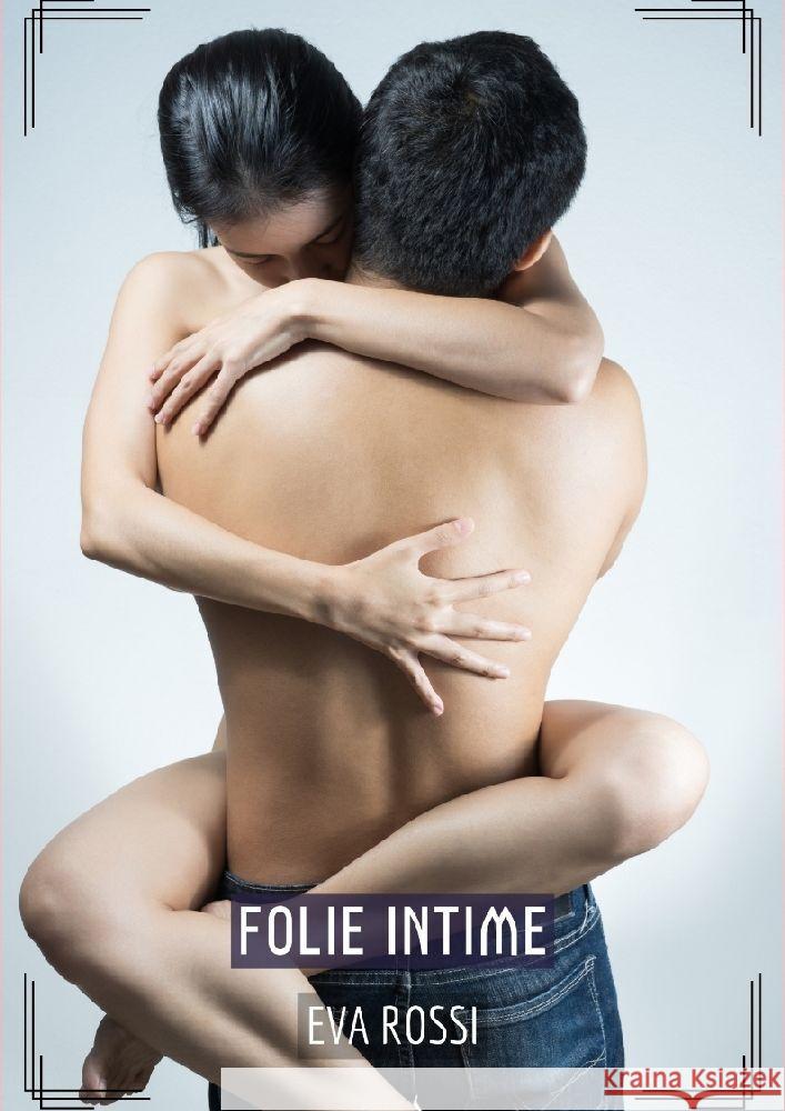 Folie Intime Rossi, Eva 9783384198068 Eva Rossi