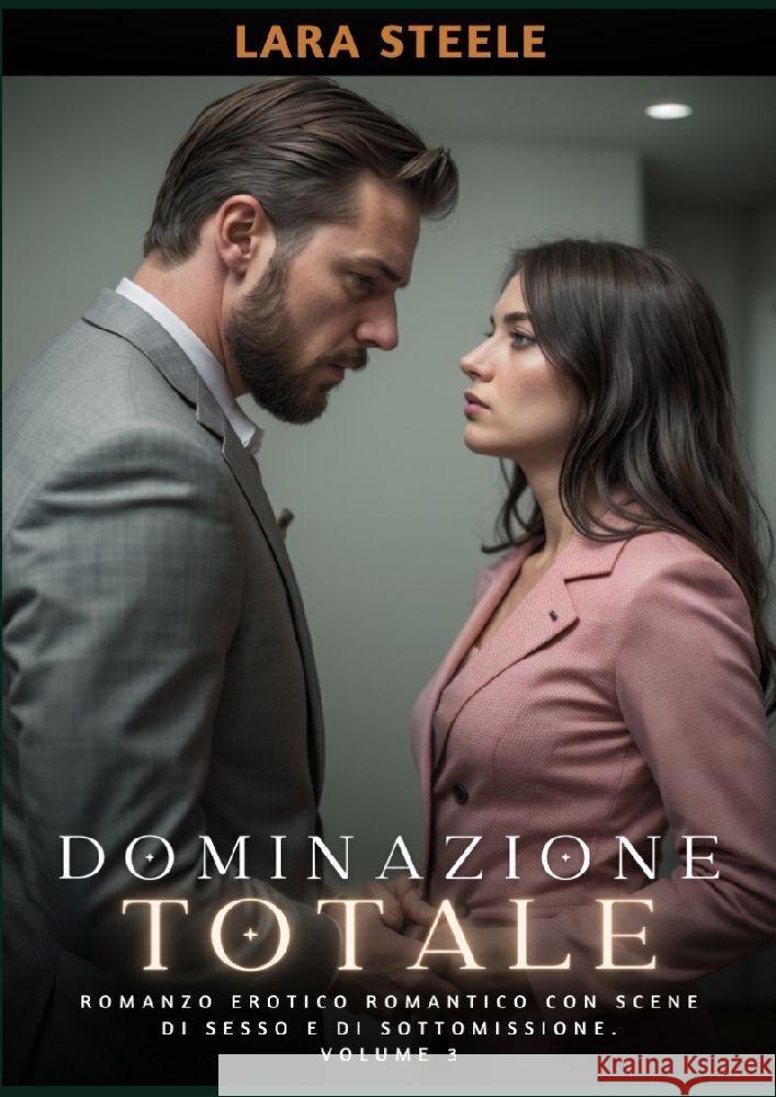 Dominazione Totale Steele, Lara 9783384199089 Lara Steele